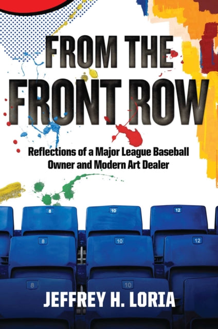Book cover of: From the Front Row. By: Jeffrey H. Loria