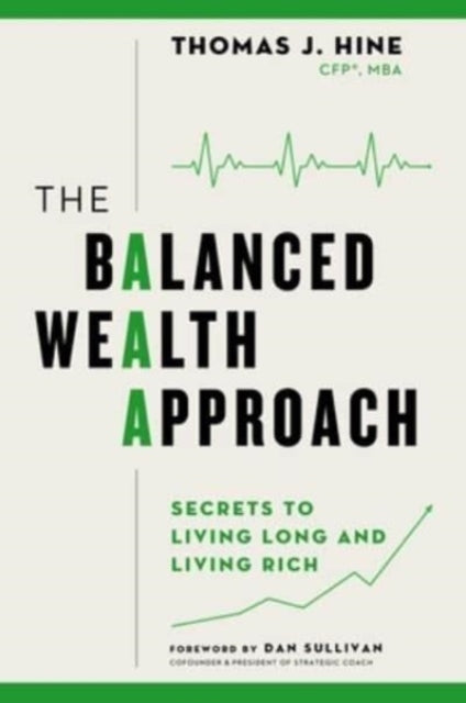 Book cover of: Balanced Wealth Approach. By: Tom Hine