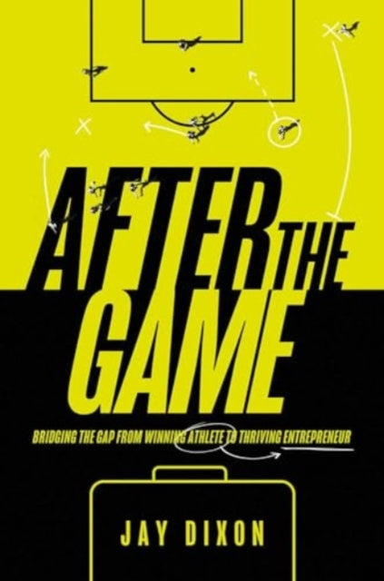 Book cover of: After the Game. By: Jay Dixon