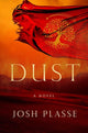 Book cover of: DUST. By: Josh Plasse