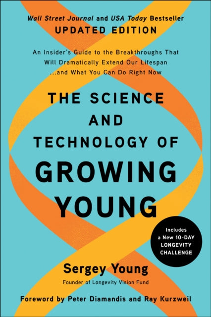 Book cover of: Science and Technology of Growing Young, Updated Edition. By: Sergey Young