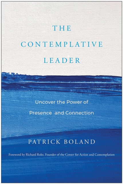 Book cover of: Contemplative Leader. By: Patrick Boland