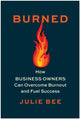 Book cover of: Burned. By: Julie Bee