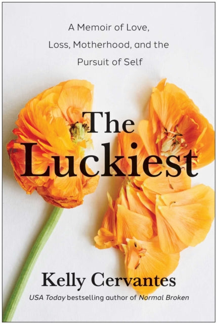 Book cover of: Luckiest. By: Cervantes Kelly