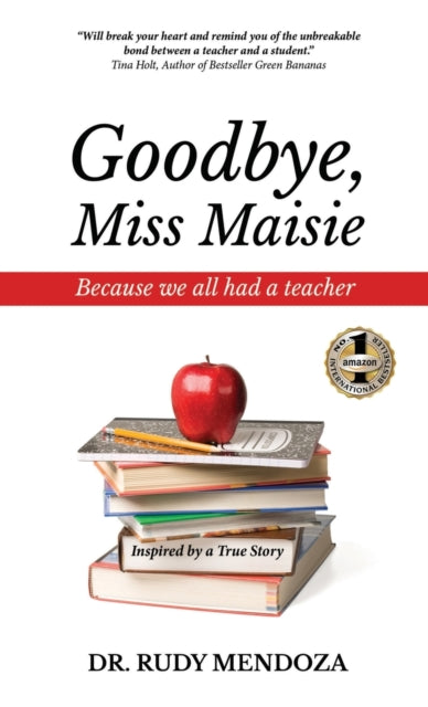 Book cover of: Goodbye, Miss Maisie. By: Rudy Mendoza