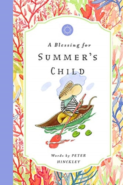 Book cover of: Blessing for Summer's Child. By: Peter Hinckley