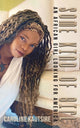 Book cover of: Some Kind of Girl. By: Caroline Kautsire