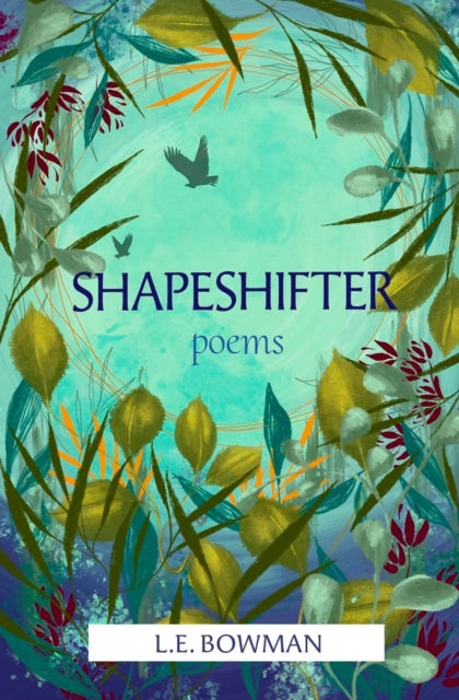 Shapeshifter, Poems 9781638341185 L. E. Bowman