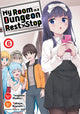Book cover of: My Room is a Dungeon Rest Stop (Manga) Vol. 6. By: Tougoku Hudou