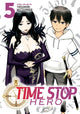 Book cover of: Time Stop Hero Vol. 5. By: Yasunori Mitsunaga