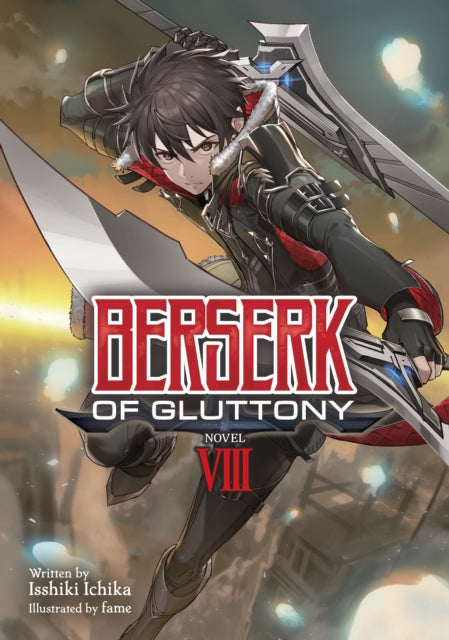 Book cover of: Berserk of Gluttony (Light Novel) Vol. 8. By: Isshiki Ichika