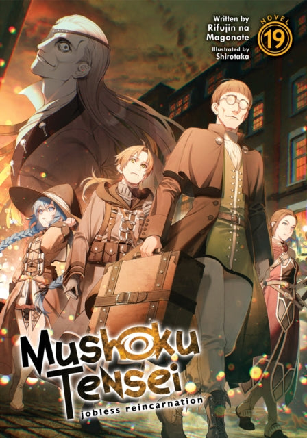 Book cover of: Mushoku Tensei: Jobless Reincarnation (Light Novel)  Vol. 19. By: Rifujin Na Magonote