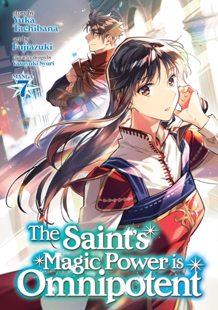 Book cover of: Saint's Magic Power is Omnipotent (Manga) Vol. 7. By: Yuka Tachibana