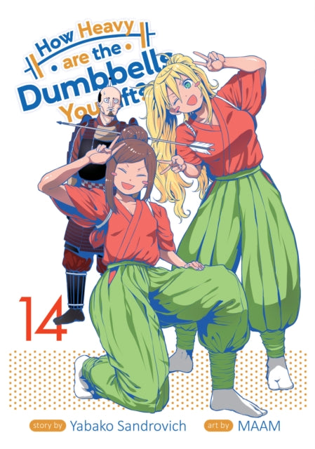 Book cover of: How Heavy are the Dumbbells You Lift? Vol. 14. By: Yabako Sandrovich