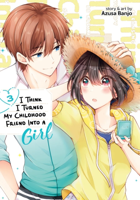 Book cover of: I Think I Turned My Childhood Friend Into a Girl Vol. 3. By: Azusa Banjo