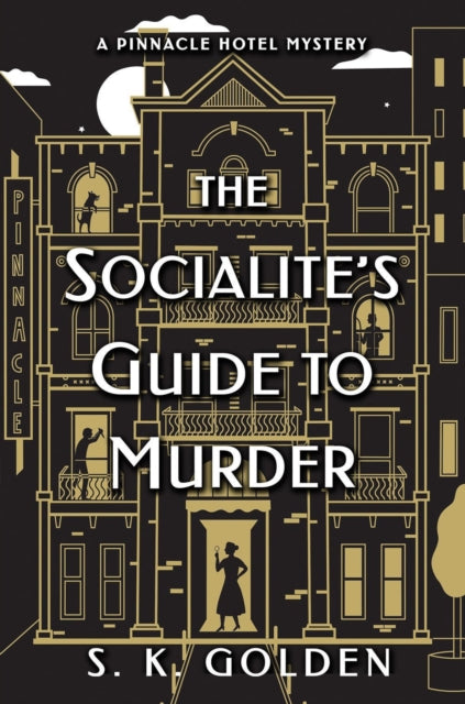 Book cover of: Socialite's Guide to Murder. By: S. K. Golden