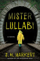 Book cover of: Mister Lullaby. By: J. H. Markert