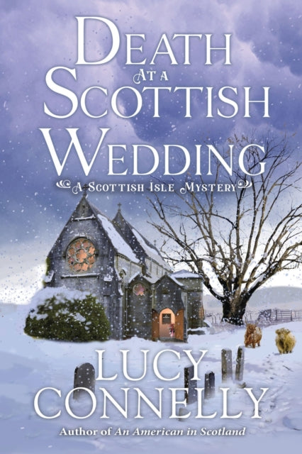 Book cover of: Death at a Scottish Wedding. By: Lucy Connelly