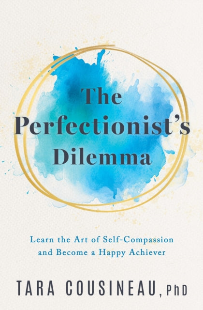 Book cover of: Perfectionist's Dilemma. By: Tara Cousineau