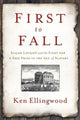 Book cover of: First to Fall. By: Ken Ellingwood
