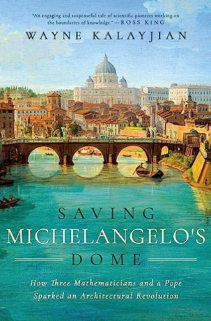 Book cover of: Saving Michelangelo's Dome. By: Wayne Kalayjian