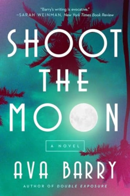 Book cover of: Shoot the Moon. By: Ava Barry