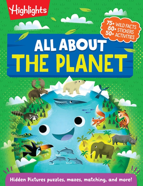 Book cover of: All About the Planet. By: Highlights