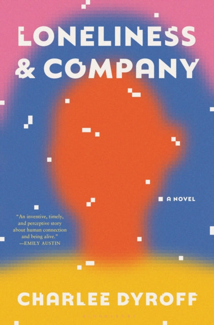 Book cover of: Loneliness & Company. By: Charlee Dyroff