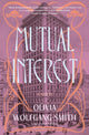 Book cover of: Mutual Interest. By: Olivia Wolfgang-Smith