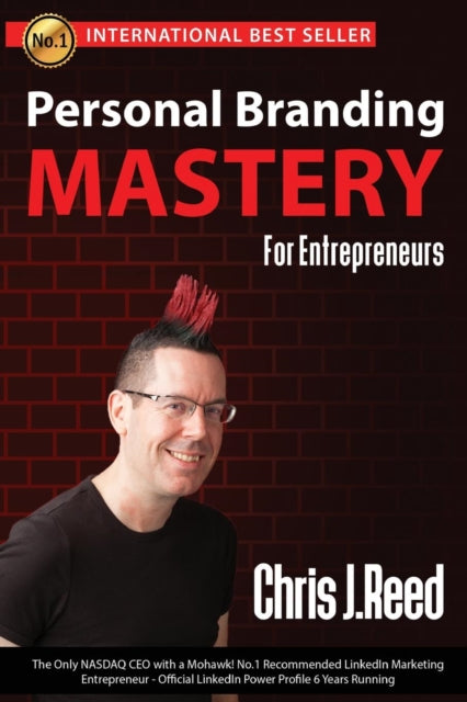 Book cover of: Personal Branding Mastery for Entrepreneurs. By: Chris J. Reed
