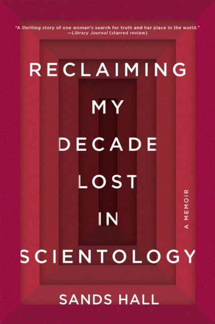 Book cover of: Reclaiming My Decade Lost in Scientology