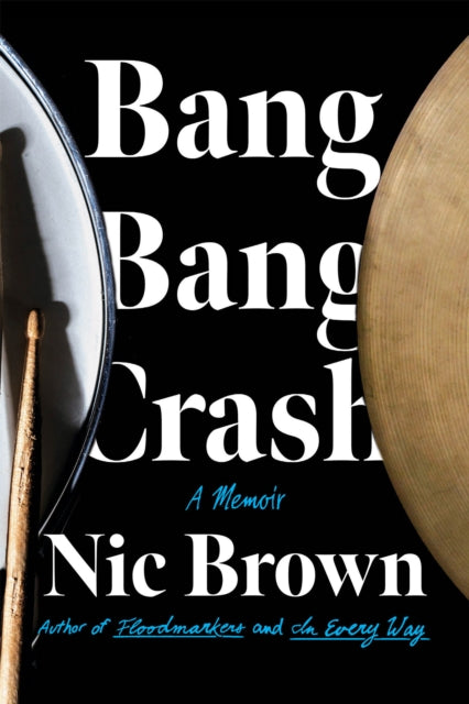 Book cover of: Bang Bang Crash. By: Nic Brown