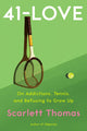 Book cover of: 41-Love. By: Scarlett Thomas