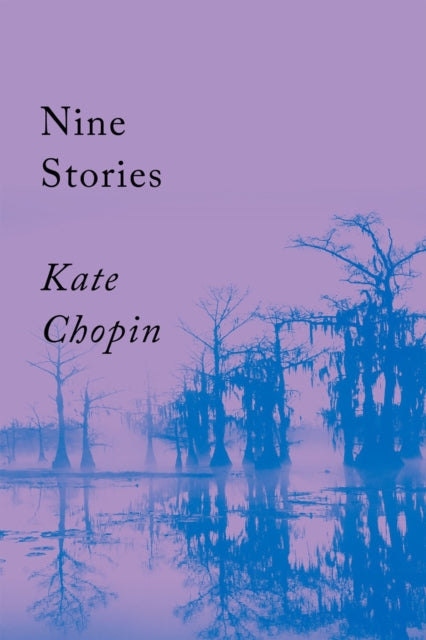 Book cover of: Nine Stories. By: Kate Chopin