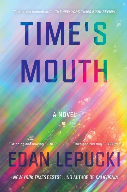 Book cover of: Time's Mouth. By: Edan Lepucki