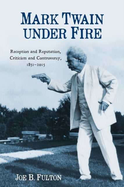 Book cover of: Mark Twain under Fire. By: Joe B. Fulton