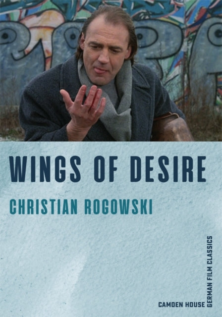 Book cover of: Wings of Desire. By: Christian Rogowski
