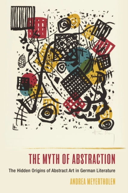 Book cover of: Myth of Abstraction. By: Andrea Meyertholen