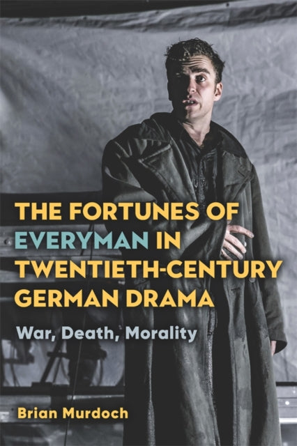 Book cover of: Fortunes of Everyman in Twentieth-Century German Drama. By: Brian O. Murdoch