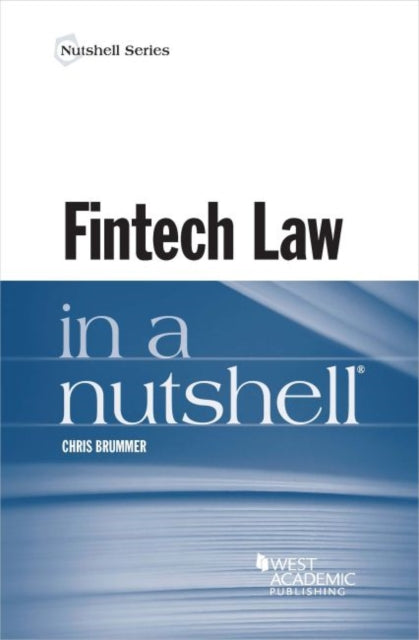 Book cover of: Fintech Law in a Nutshell. By: Chris Brummer