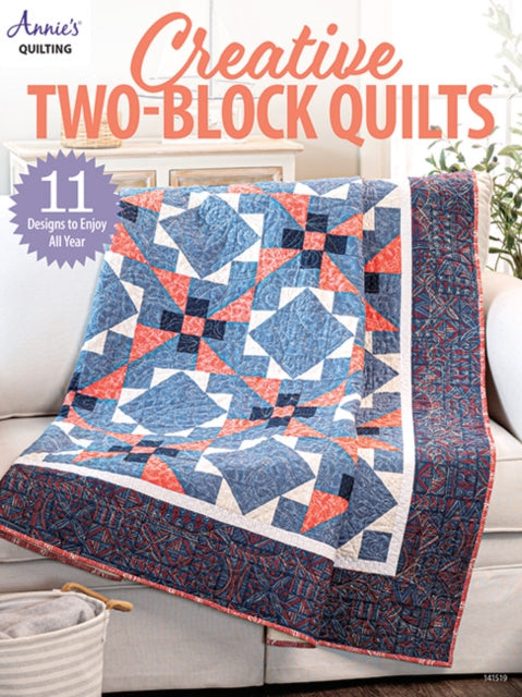 Book cover of: Creative Two-Block Quilts. By: Annie's