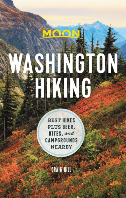 Book cover of: Moon Washington Hiking (First Edition). By: Craig Hill