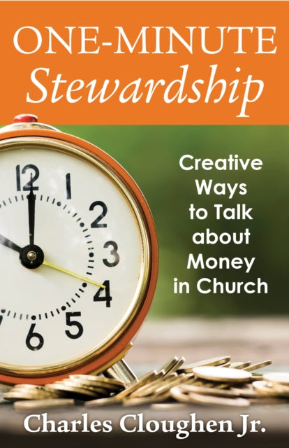 Book cover of: One-Minute Stewardship. By: Charles Cloughen Jr.