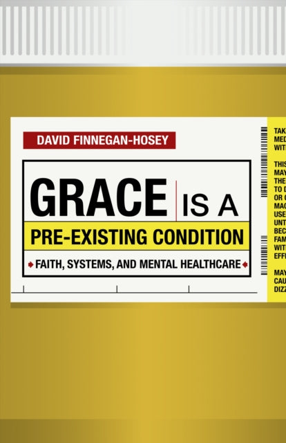 Book cover of: Grace Is a Pre-existing Condition. By: David Finnegan-Hosey
