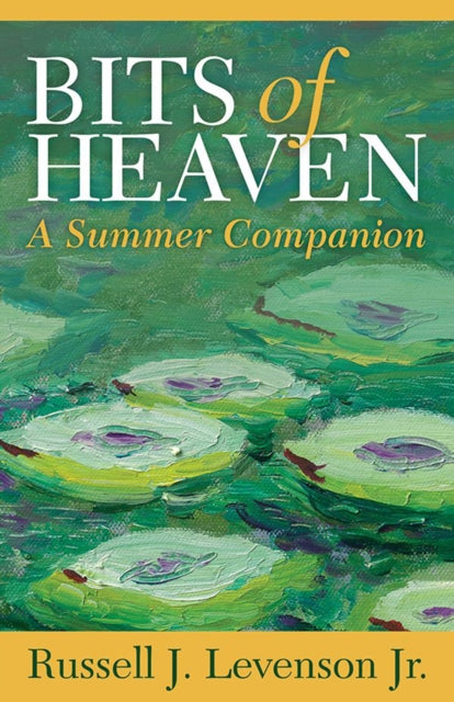Book cover of: Bits of Heaven. By: Russell J. Levenson