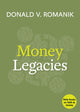 Book cover of: Money Legacies. By: Donald V. Romanik