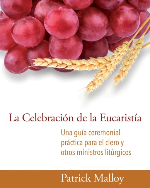Book cover of: La Celebracin de la Eucarista. By: Patrick Malloy