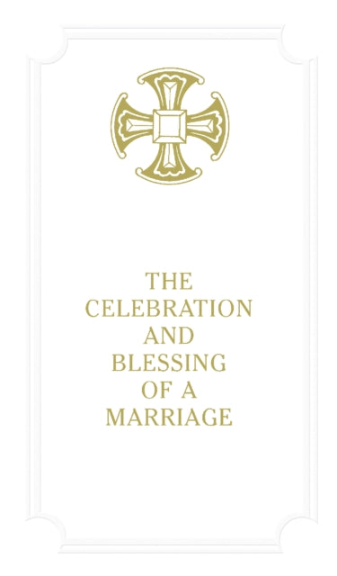 Book cover of: Celebration and Blessing of a Marriage - Gift Edition. By: Church Publishing