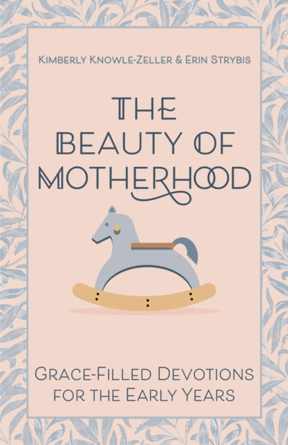 Book cover of: Beauty of Motherhood. By: Kimberly Knowle-Zeller
