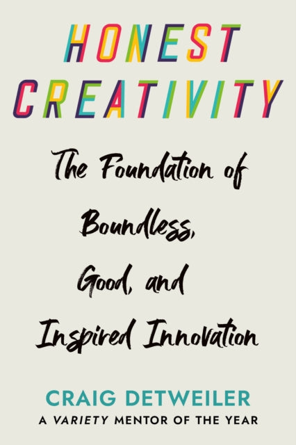 Book cover of: Honest Creativity. By: Craig Detweiler